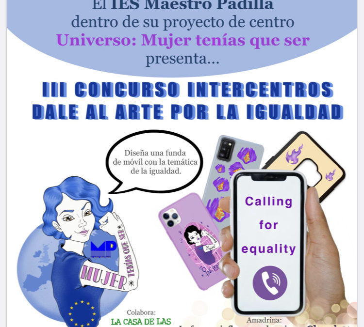 III Concurso Intercentros:  Dale al Arte por la Igualdad. «Calling for equality»